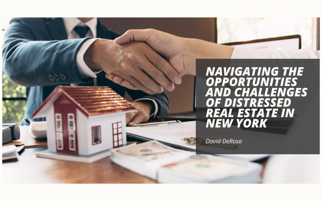 Navigating the Opportunities and Challenges of Distressed Real Estate in New York