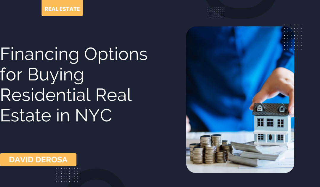 Financing Options for Buying Residential Real Estate in NYC