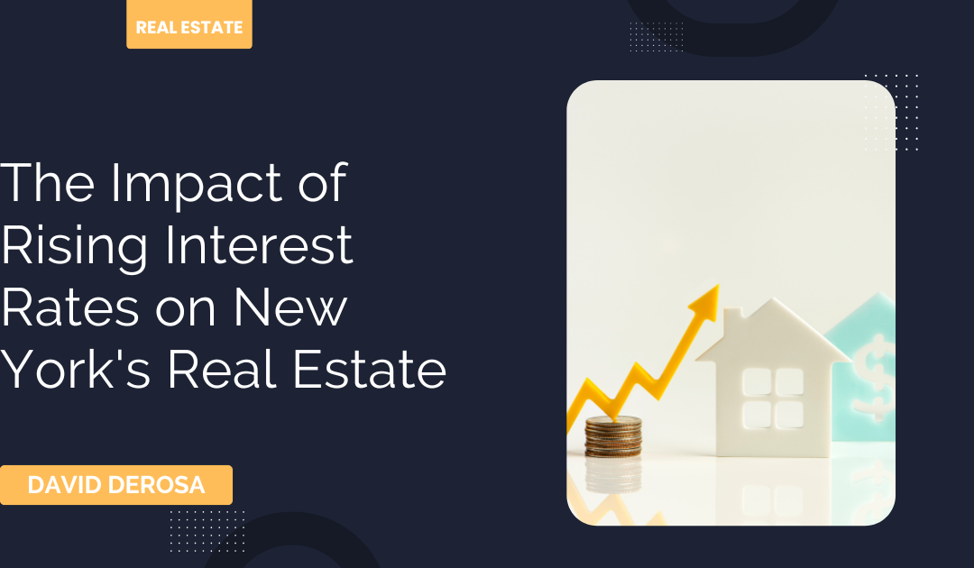 The Impact of Rising Interest Rates on New York’s Real Estate